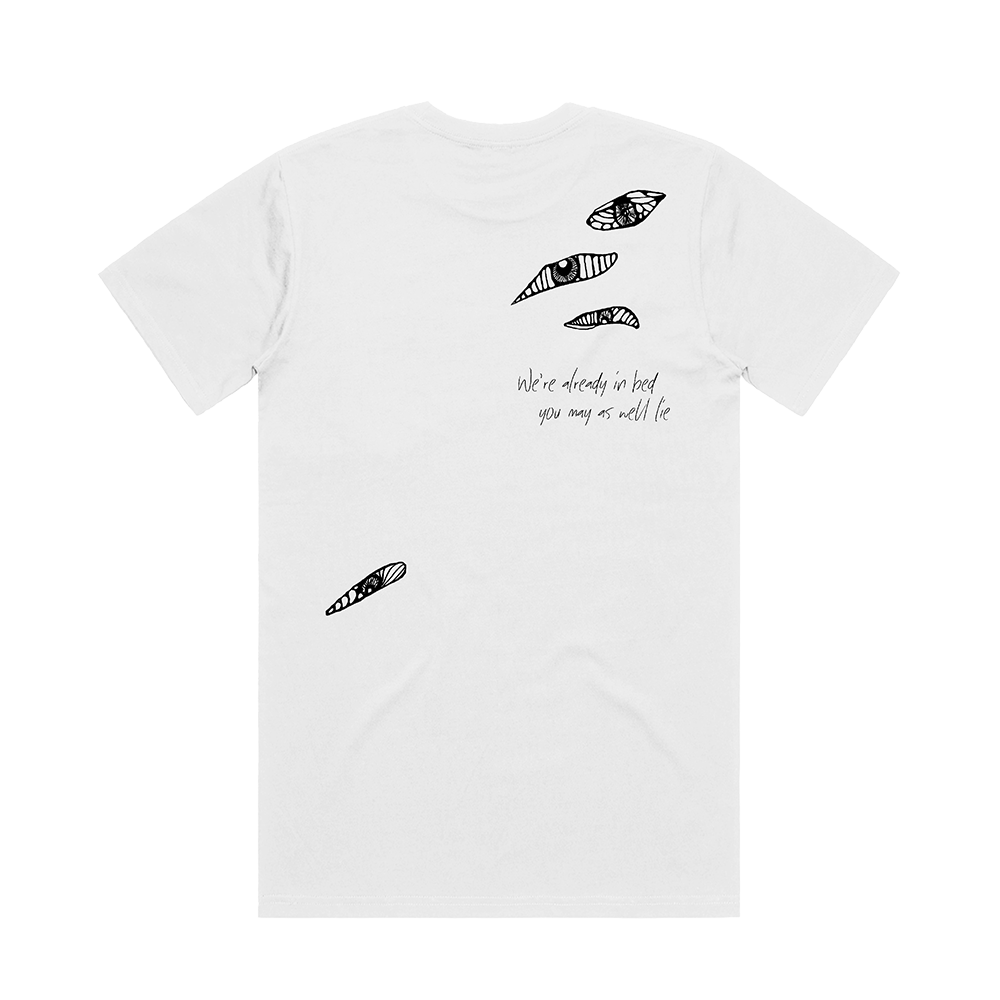 White t-shirt with eyes design on the back with "we're already in bed you may as well lie" text